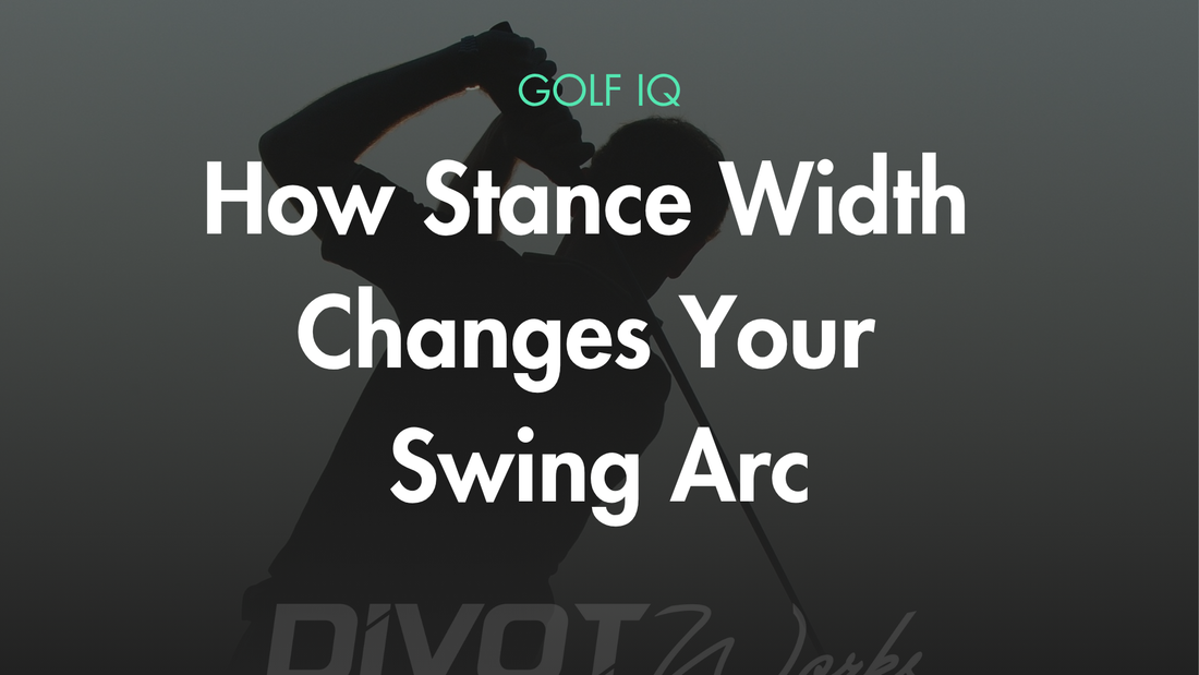 How Stance Width Changes Your Swing Arc